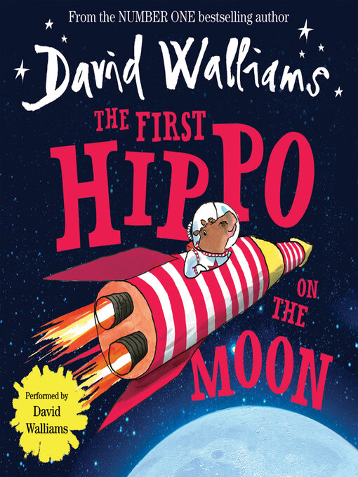 Title details for The First Hippo on the Moon by David Walliams - Available